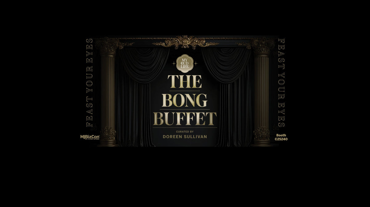 The Bong Buffet™ presented by My Bud Vase®